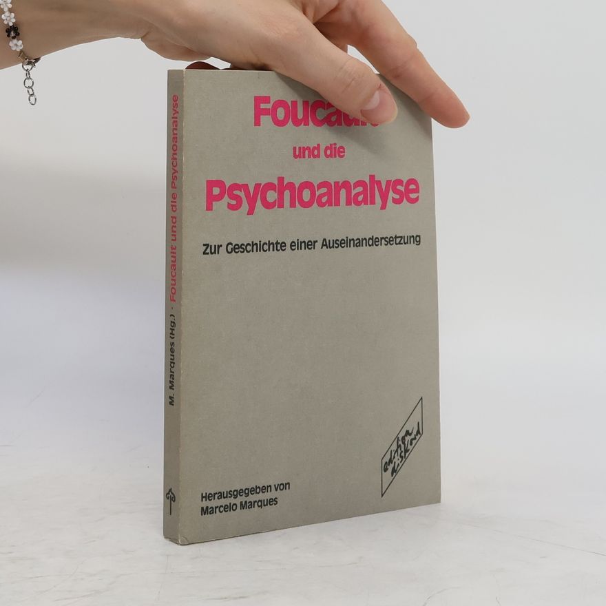 Marcelo Marque s. Foucault und die Psychoanalyse