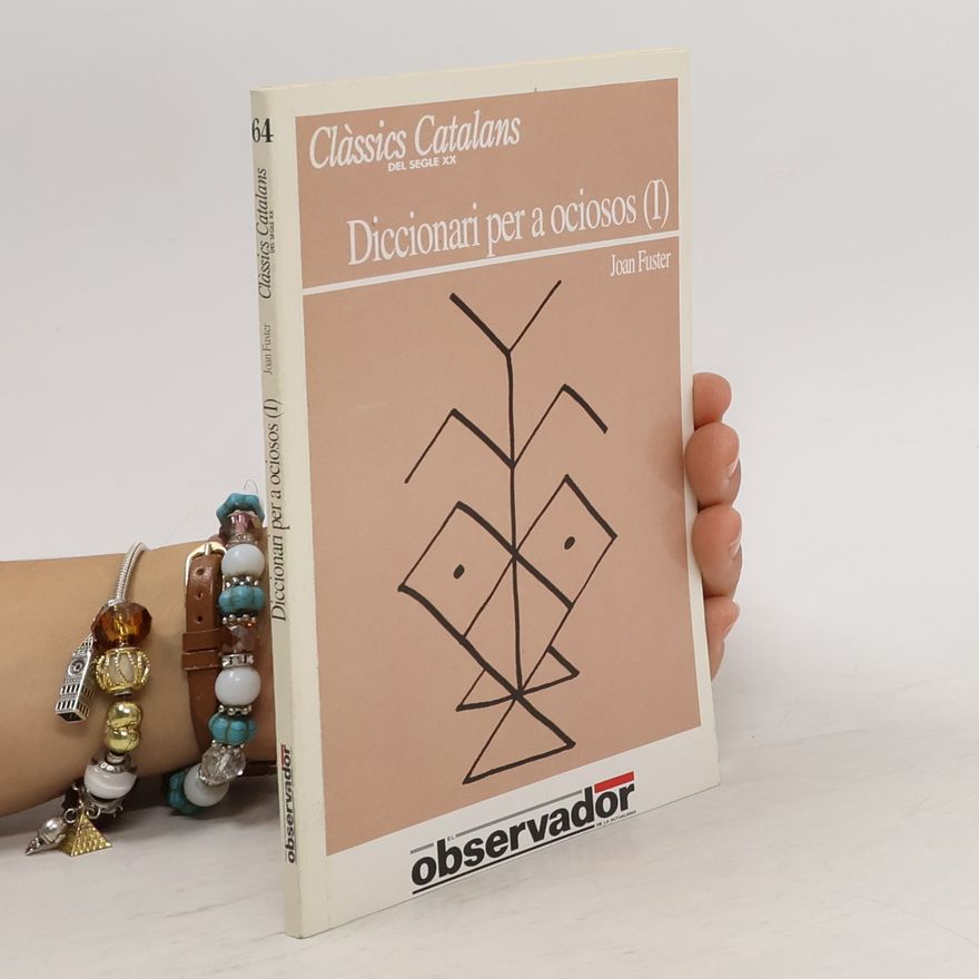 Joan Fuster Clàssics Catalans del Segle XX - 1: Diccionari per a ociosos