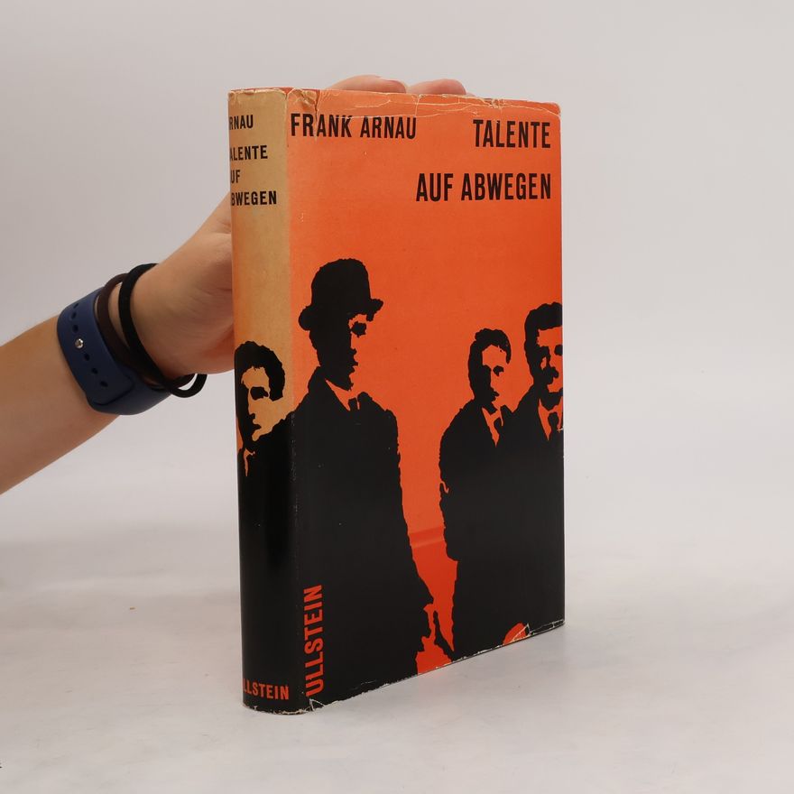 Frank Arnau Talente auf Abwegen