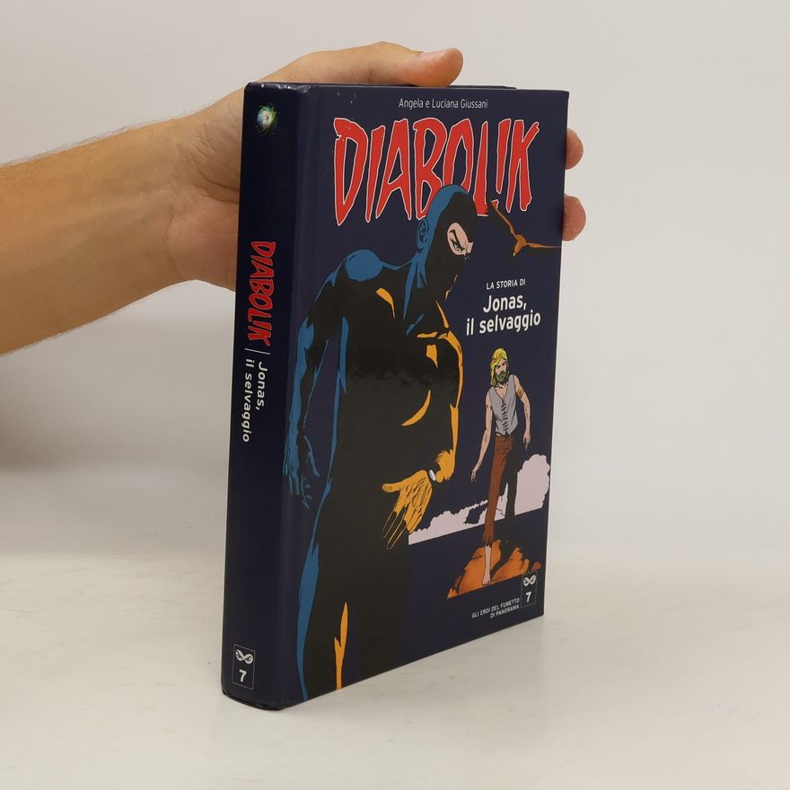 Angela e Luciana Giussani Diabolik. La storia di Jonas, il selvaggio. 7