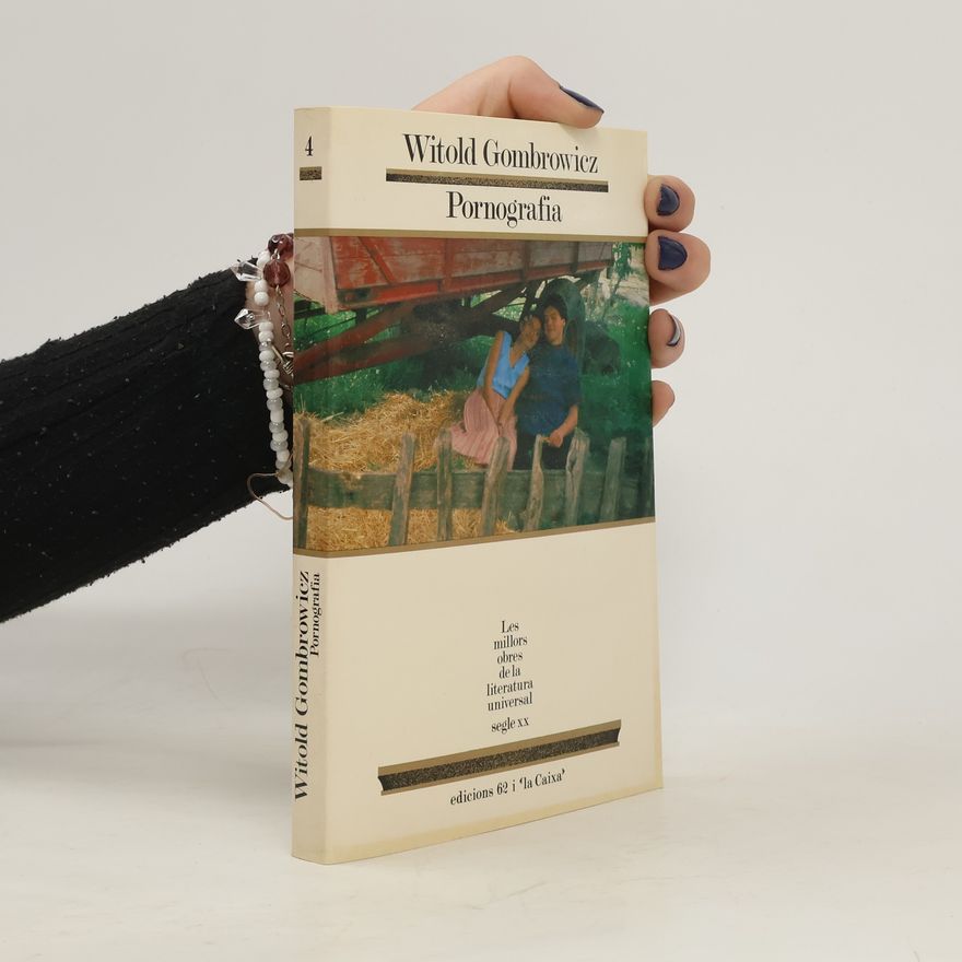Witold Gombrowicz Les millors obres de la literatura universal segle xx - 4: Pornografia