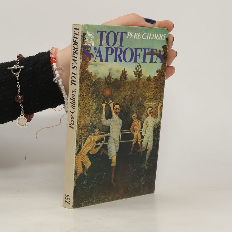 Pere Calders Tot s'aprofita