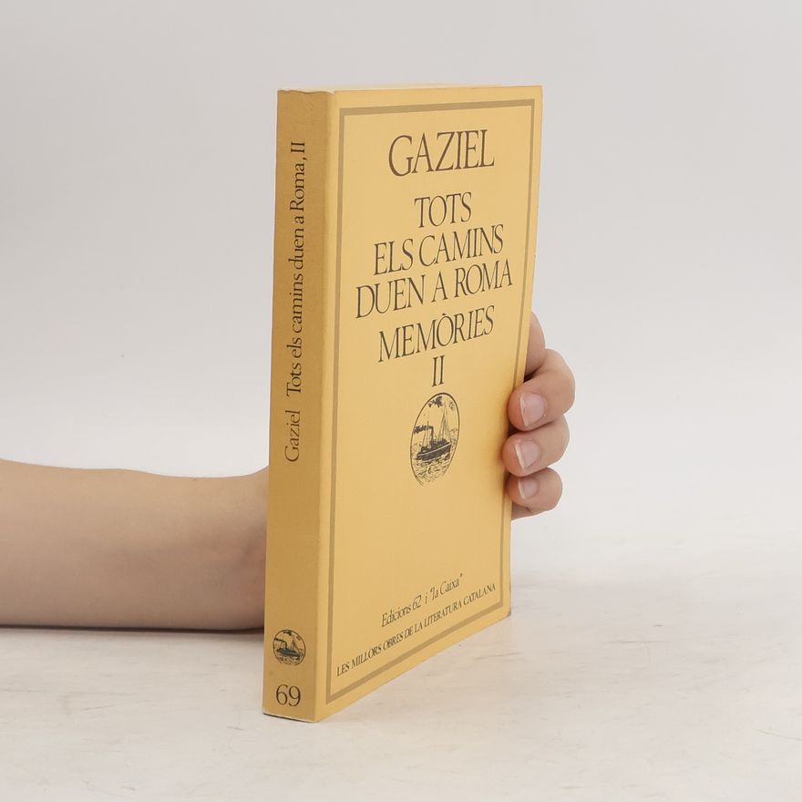Gaziel Tots els camins duen a Roma. Memóries II