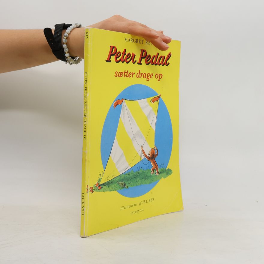 Margret Rey Peter Pedal sætter drage op