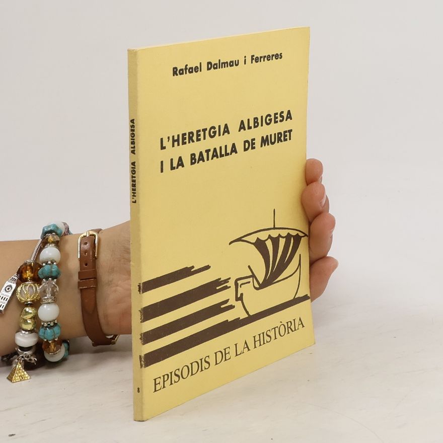 Rafael Dalmau i Ferreres L'Heretgia albigesa i la batalla de Muret