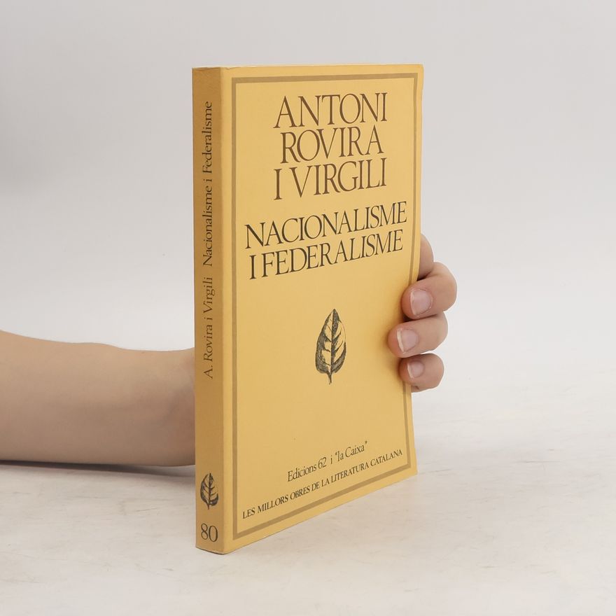 Antoni Rovira i Virgili Les Millors Obres de la Literatura Catalana - 80: Nacionalisme i Federalisme