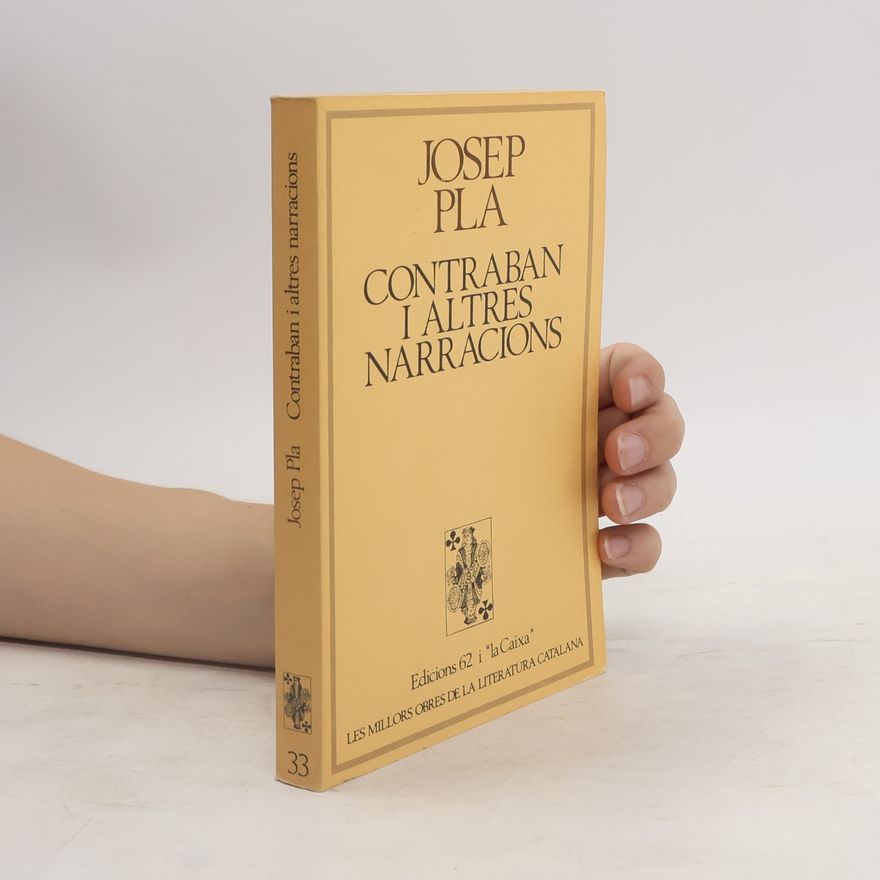 Josep Pla Les millors obres de la literatura catalana - 33: Contraban i altres narracions