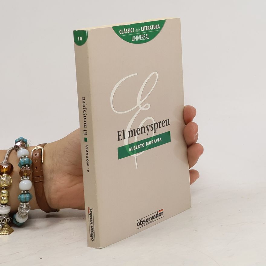Alberto Moravia Clàssics de la Literatura Universal - 10: El menyspreu