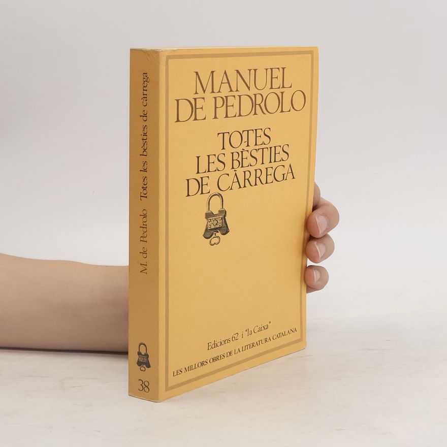 Manuel de Pedrolo i Molina Totes les bèsties de càrrega