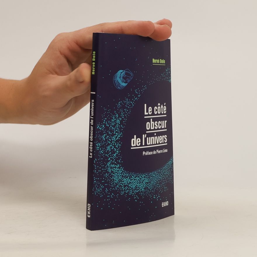 Hervé Dole Le côté obscur de l'univers