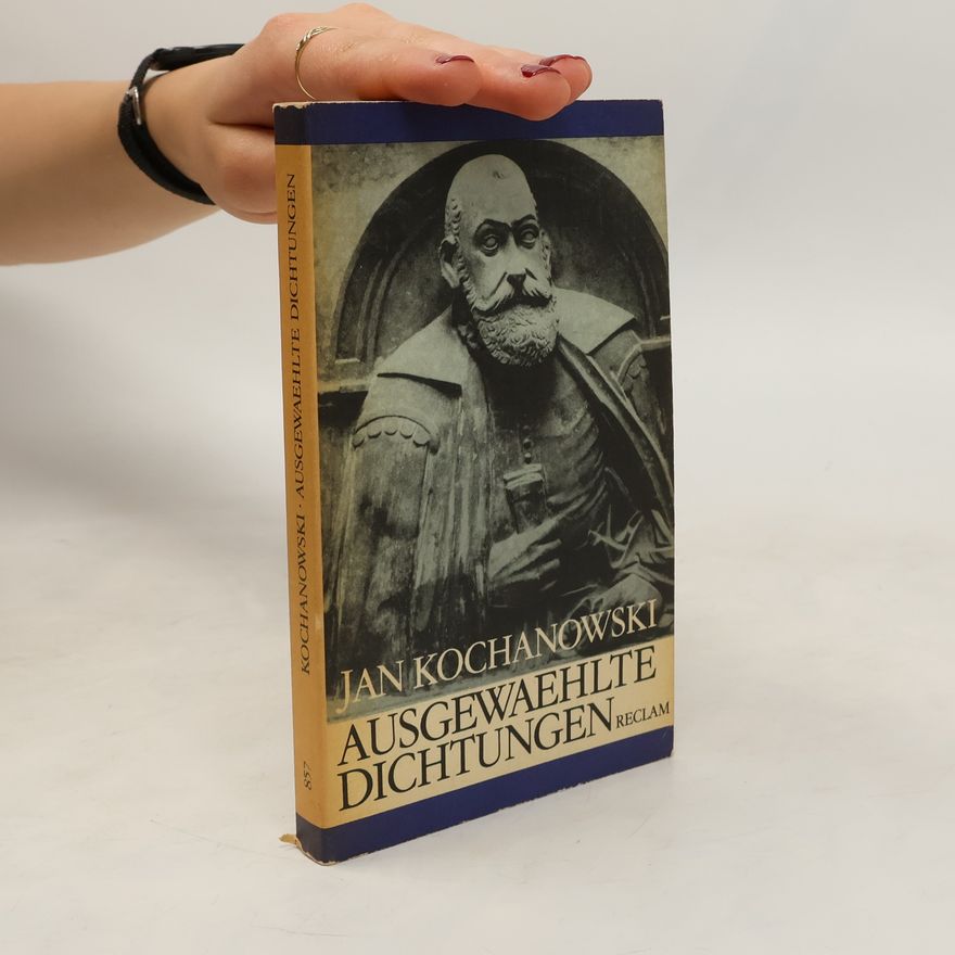 Jan Kochanowski Ausgewählte Dichtungen