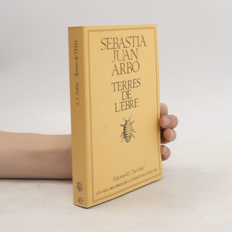 Sebastià Juan Arbó Les millors obres de la literatura catalana - 45: Terres de l'Ebre