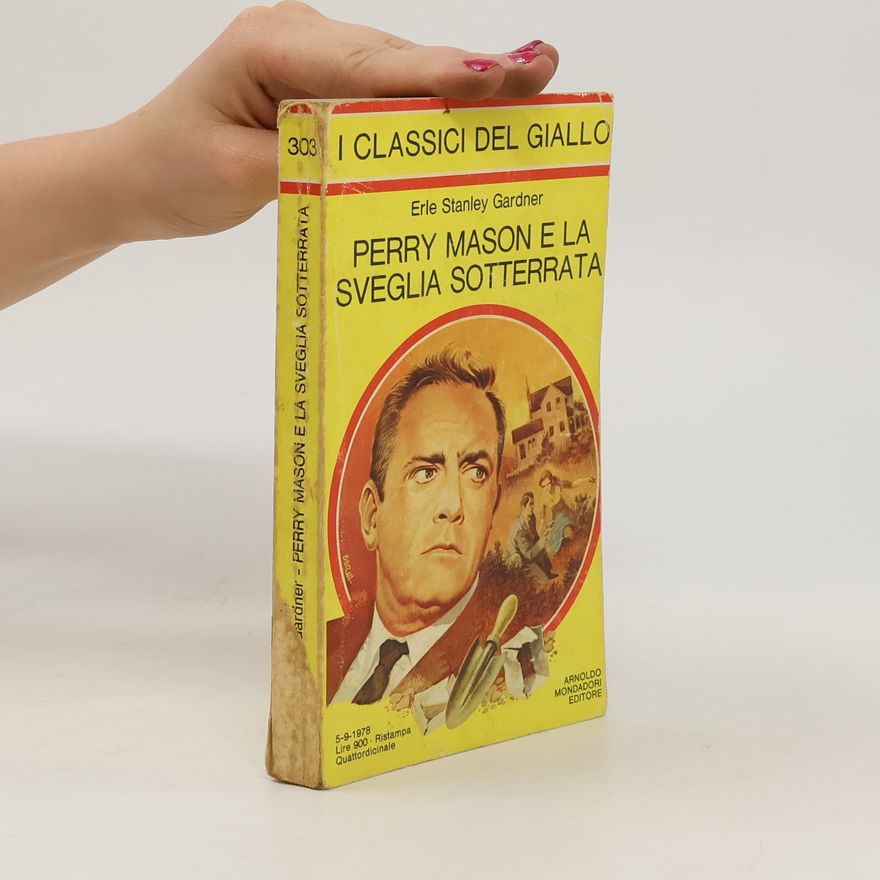 Erle Stanley Gardner Perry Mason e la sveglia sotterrata