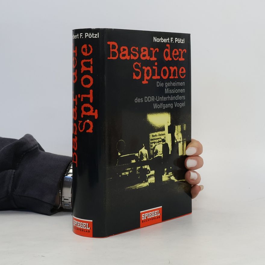 Norbert F. Pötzl Basar der Spione