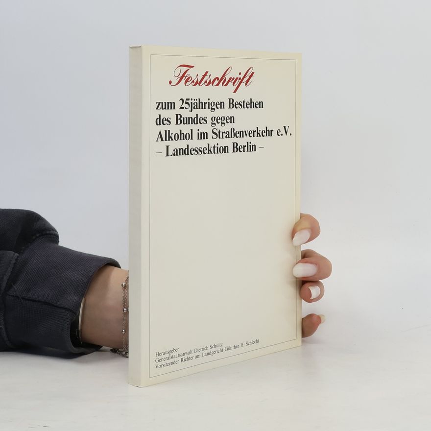 Autorenkollektiv Festschrift zum 25 jährigen Bestehen des Bundes gegen Alkohol im Strassenverkehr
