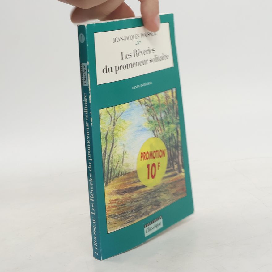 Jean-Jacques Rousseau Les rêveries du promeneur solitaire