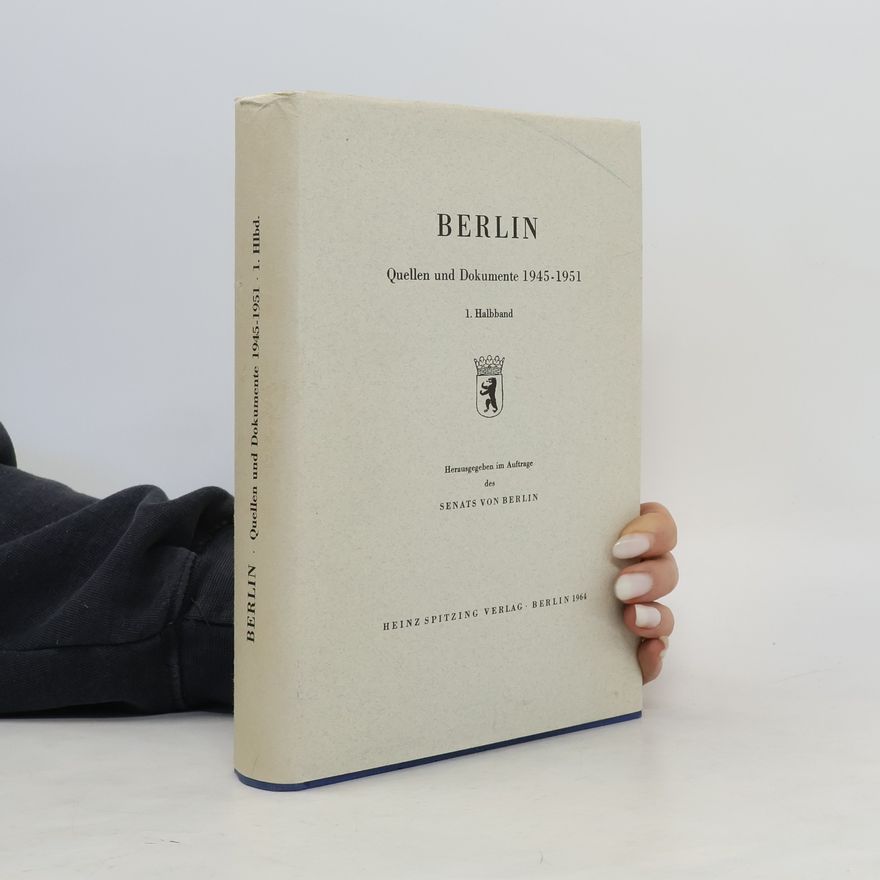 Autorenkollektiv Berlin: Quellen und Dokumente, 1945-1951