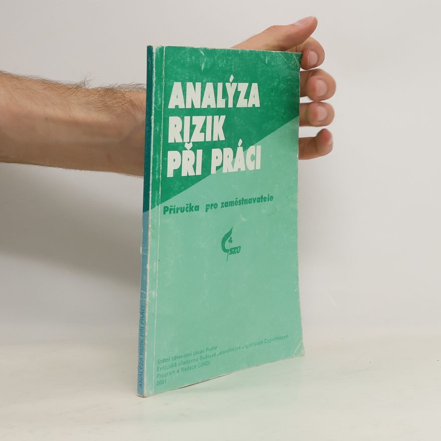 Jaroslav Baumruk Analýza rizik při práci