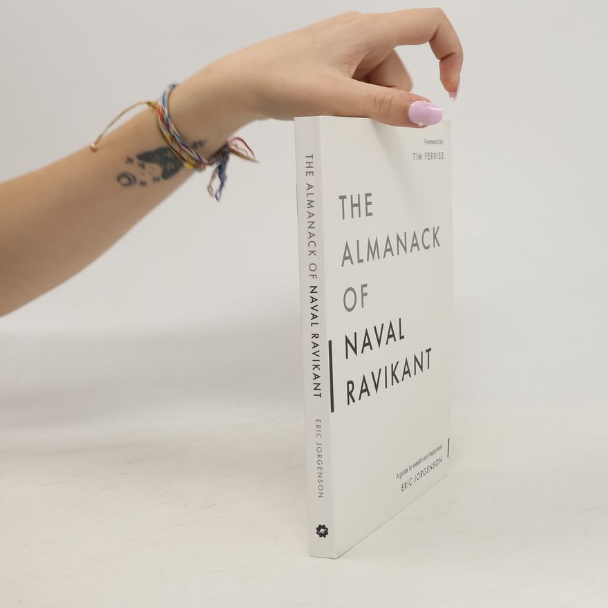 Eric Jorgenson The Almanack of Naval Ravikant