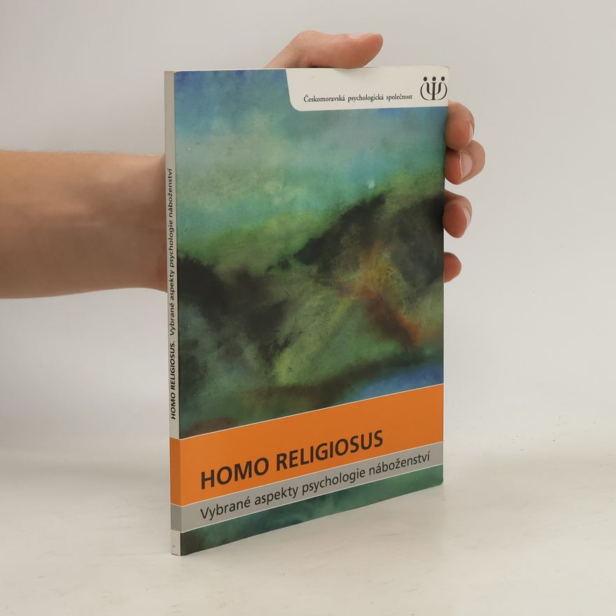 Zbyněk Galvas Homo religiosus : vybrané aspekty psychologie náboženství