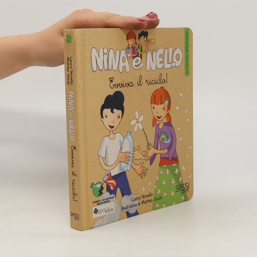 Laura Novello Evviva il riciclo! La raccolta differenziata. Nina e Nello