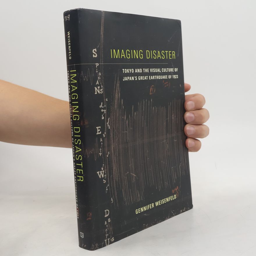 Gennifer S. Weisenfeld Imaging Disaster