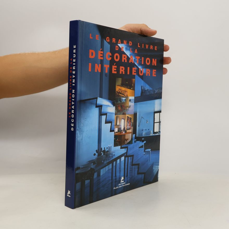 Autorenkollektiv Le grand livre de la décoration intérieure