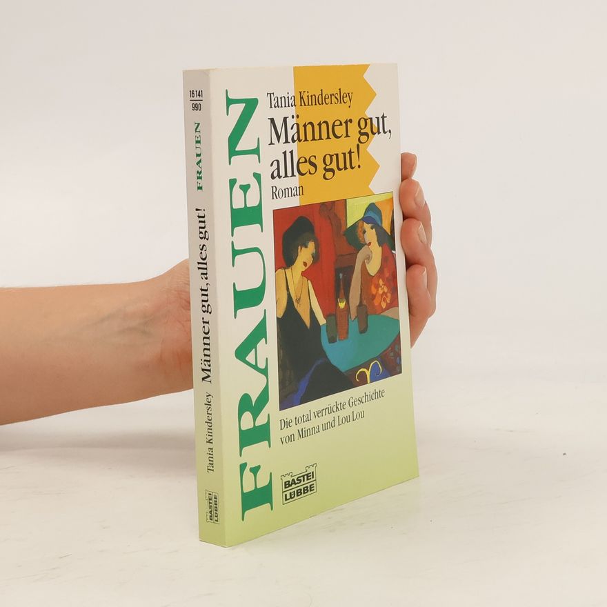 Tania Kindersley Männer gut, alles gut!