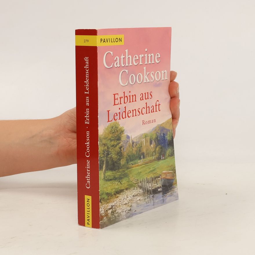 Catherine Cookson Erbin aus Leidenschaft