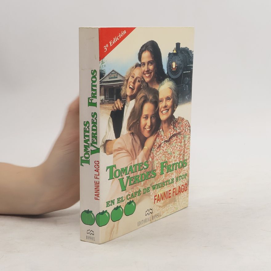 Fannie Flagg Tomates verdes fritos en el café de Whistle Stop