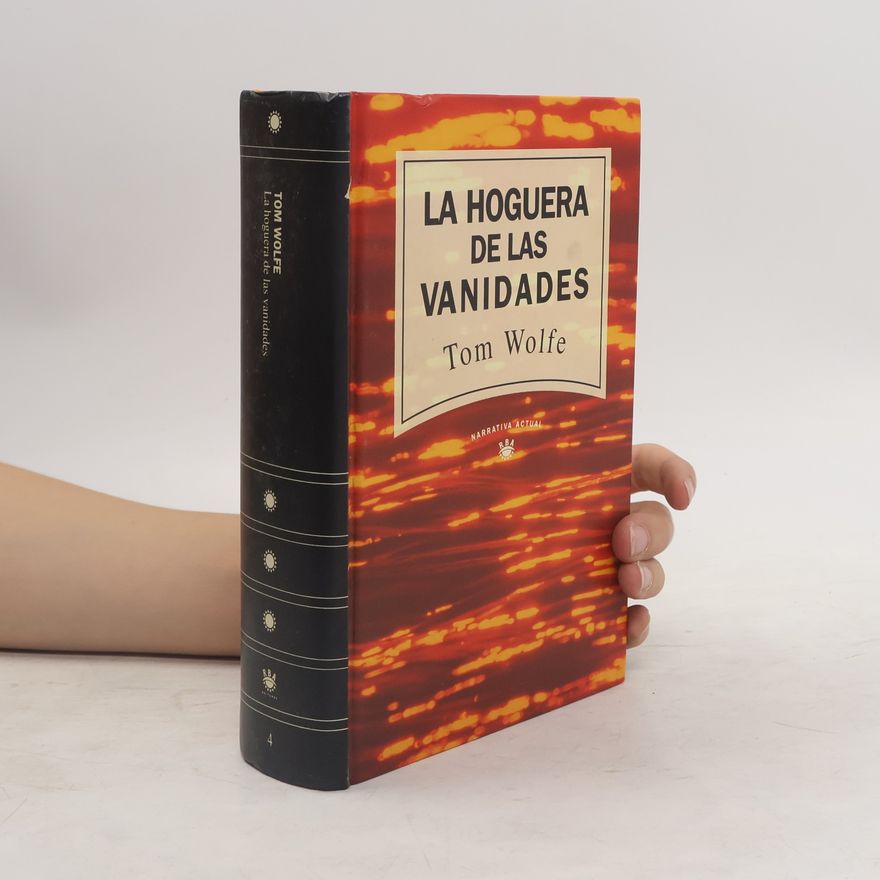 Tom Wolfe La hoguera de las vanidades