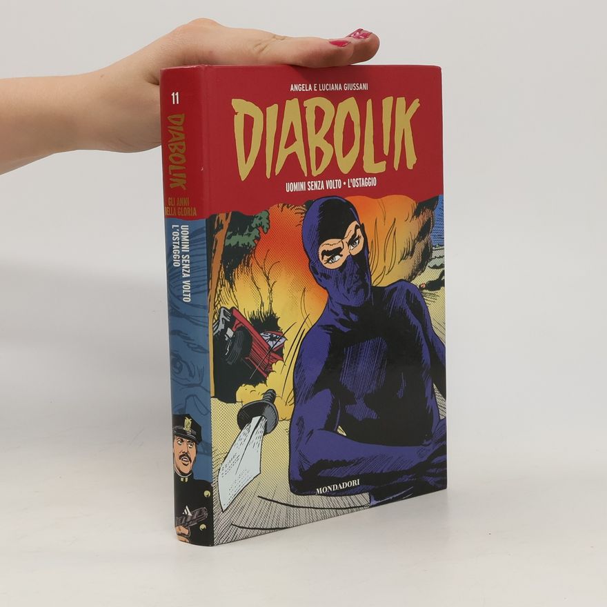 Angela e Luciana Giussani Diabolik 11. Uomini senza volto. L'ostaggio