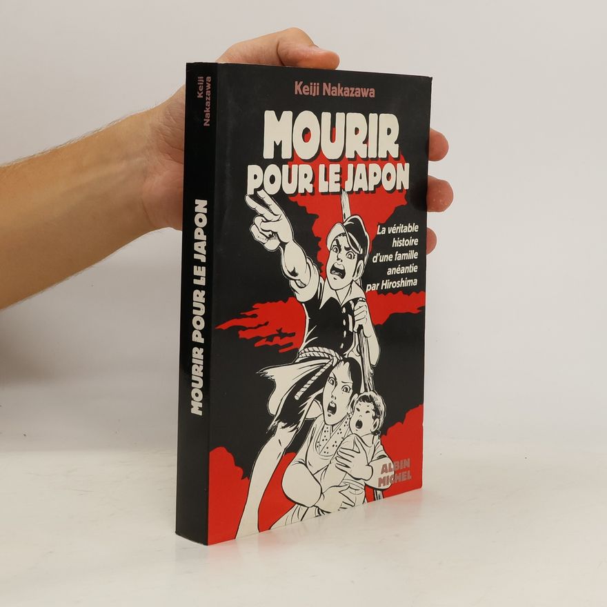 Keiji Nakazawa Mourir pour le Japon