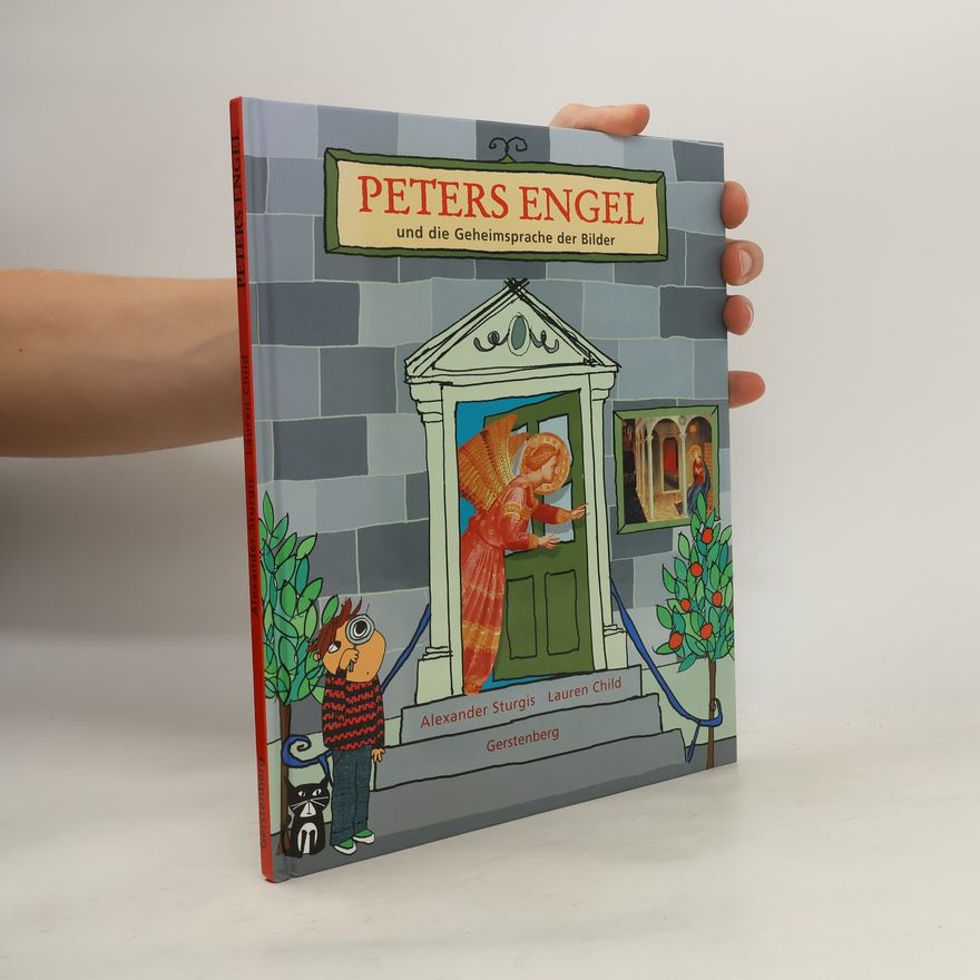 Alexander Sturgis Peters Engel und die Geheimsprache der Bilder