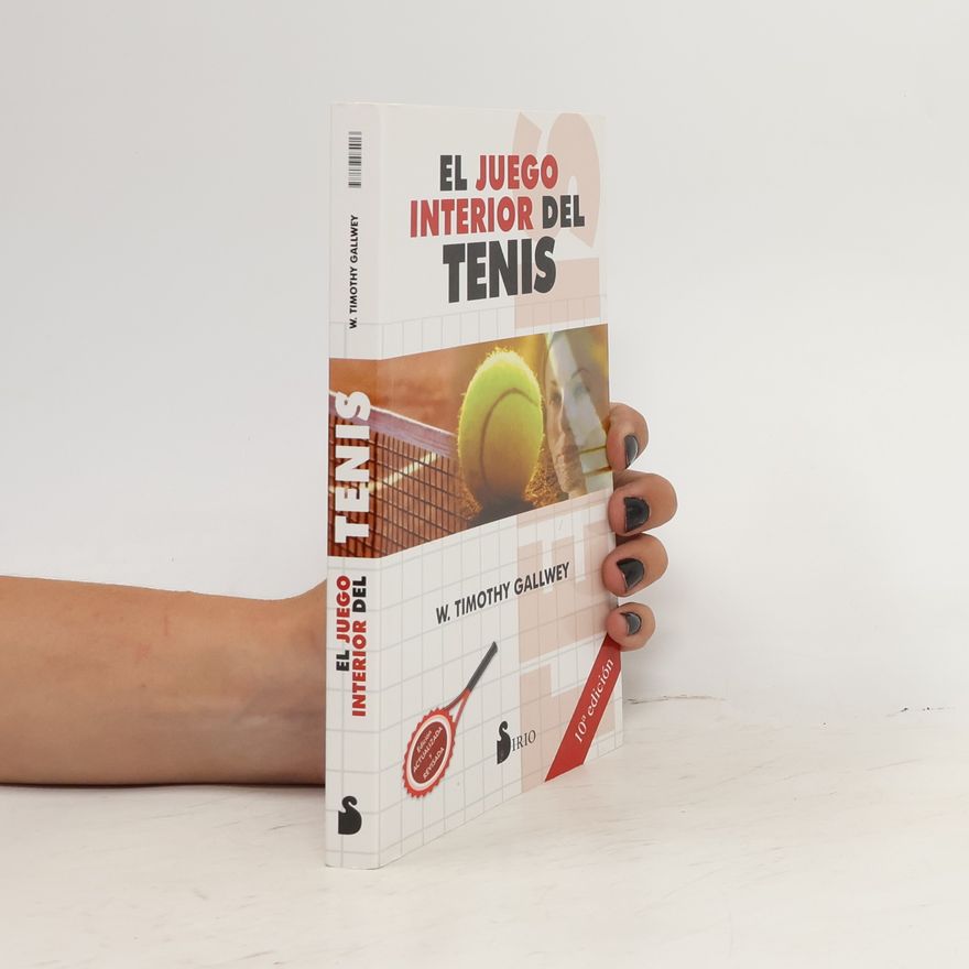 Timothy Gallwey El juego interior del tenis