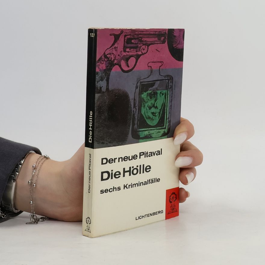 Kolektiv autorů Der neue Pitaval. Die Hölle