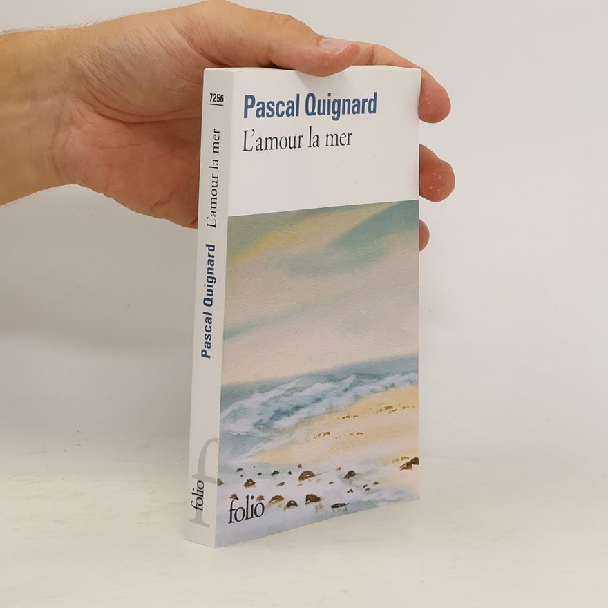 Pascal Quignard L'amour la mer