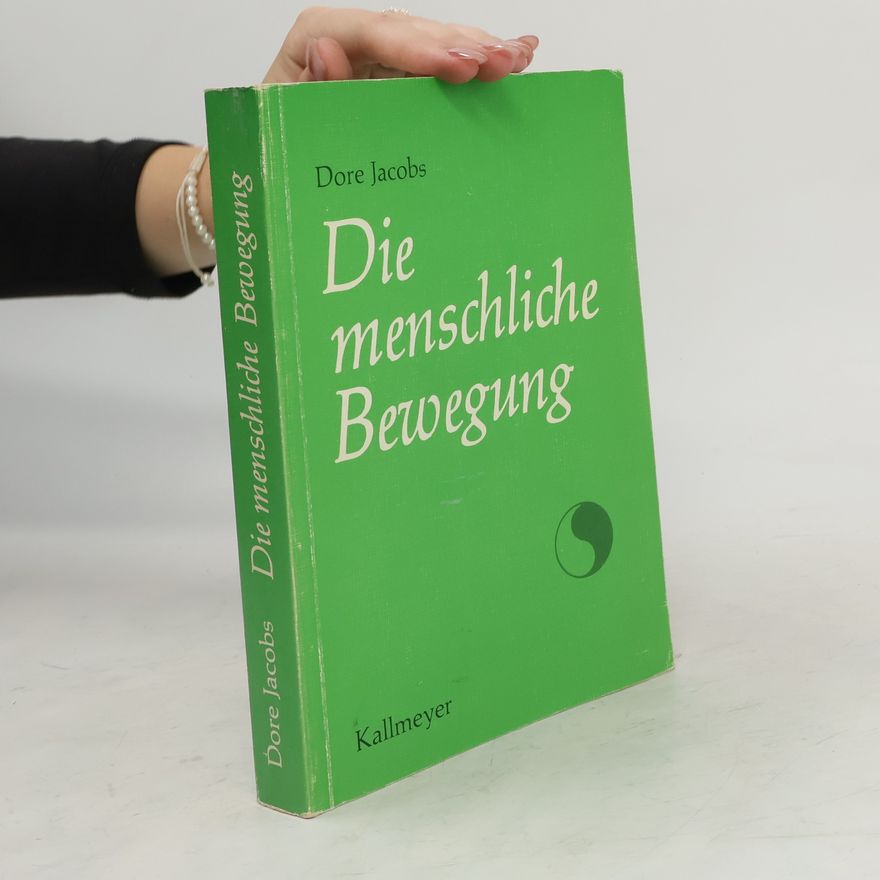 Dore Jacobs Die menschliche Bewegung