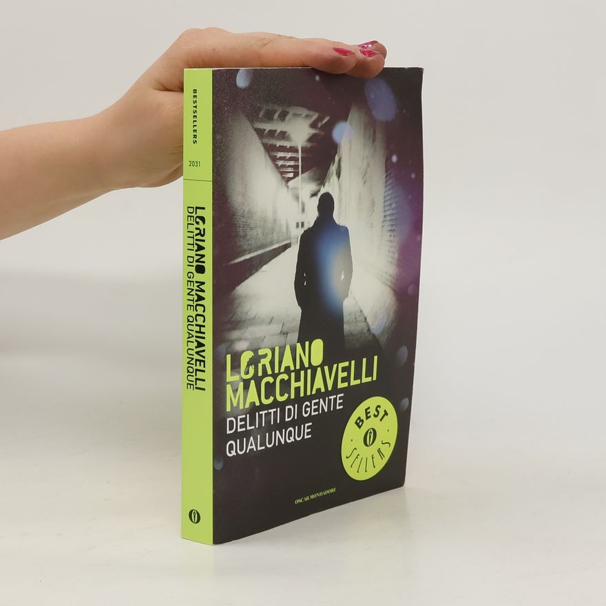 Loriano Macchiavelli Delitti di gente qualunque
