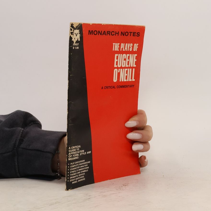 Eugene O’Neill The Plays of Eugene O'Neill