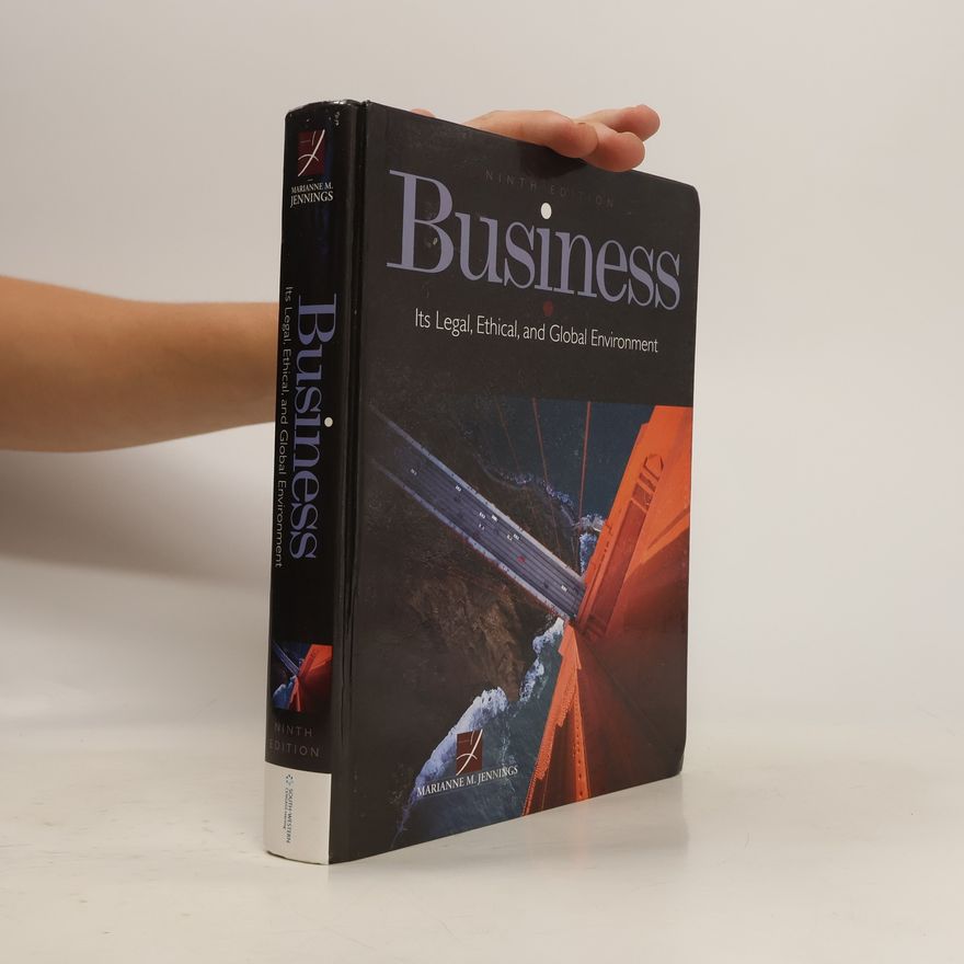 Marianne M. Jennings Business. Its Legal, Ethical, and Global Environment