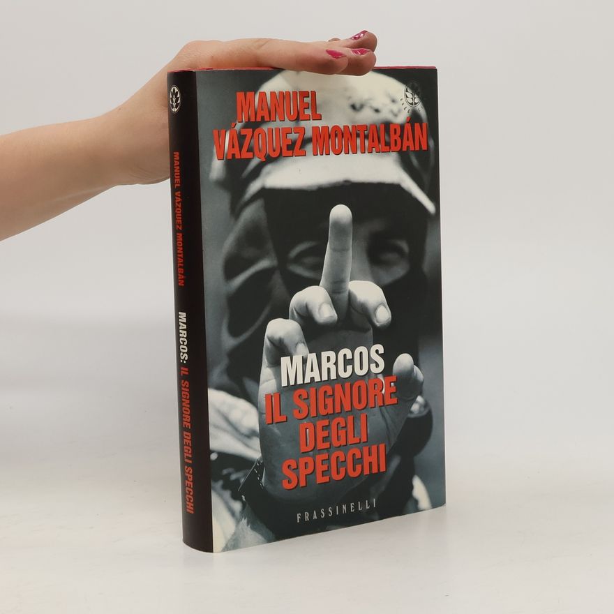 Vázquez Manuel Montalbán Marcos. Il signore degli specchi