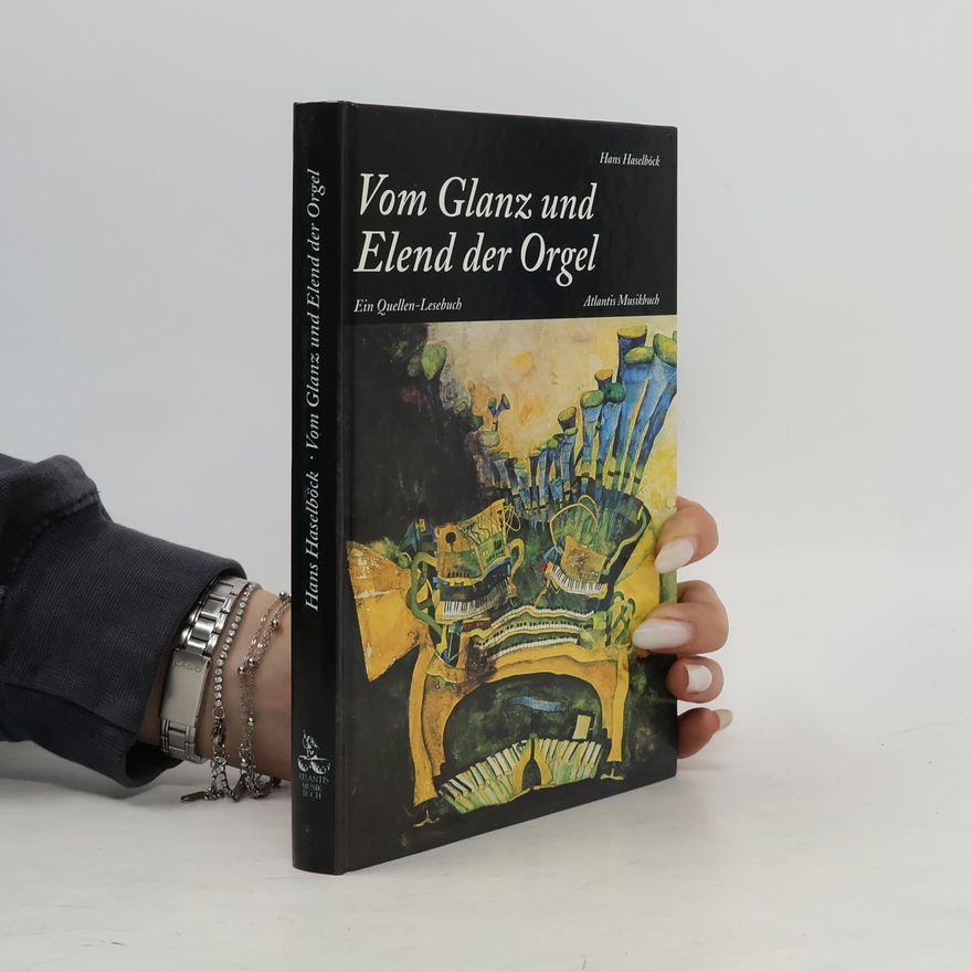 Hans Haselböck Vom Glanz und Elend der Orgel