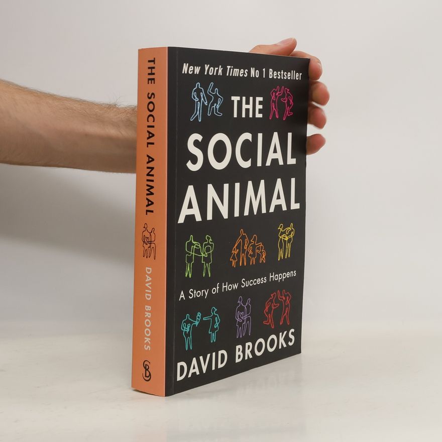 David Brooks The social animal