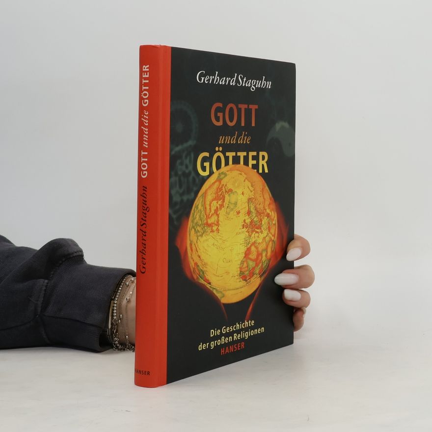 Gerhard Staguhn Gott und die Götter