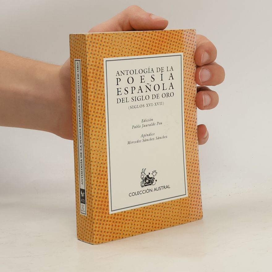 Pablo Jauralde Pou Colección Austral - 472: Antología de la poesía española del Siglo de Oro