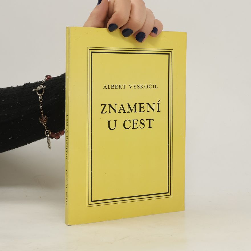 Albert Vyskočil Znamení u cest