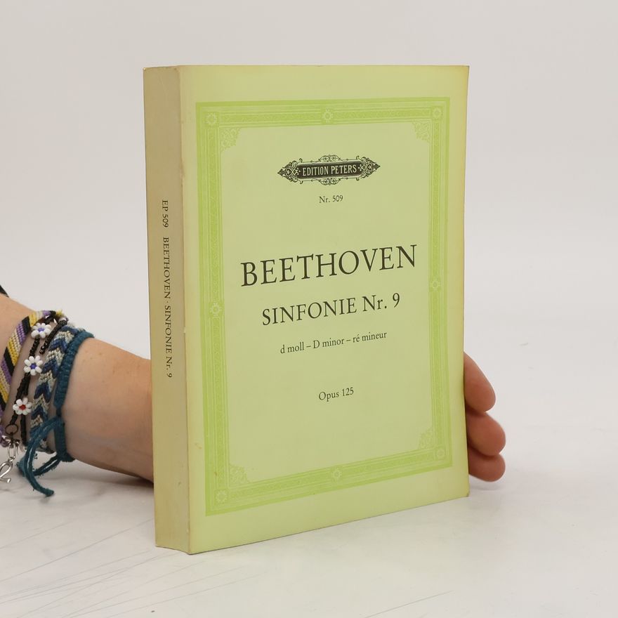 Ludwig van Beethoven Ludwig van Beethoven, Sinfonie Nr. 9. Opus 125