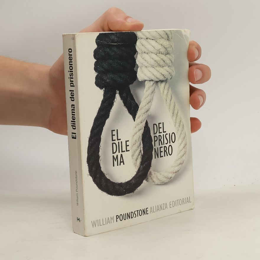 William Poundstone El dilema del prisionero