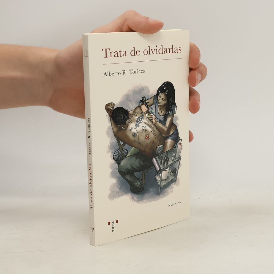 Alberto Rodríguez Torices Trata de olvidarlas